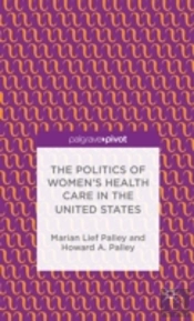 The Politics Of Womenâ€™S Health Care In The United States
