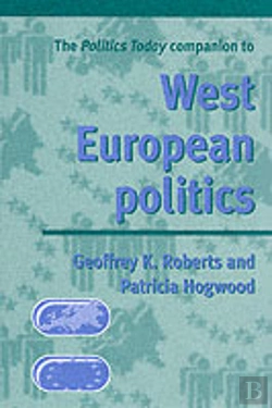 Bertrand.pt - The Politics Today Companion To West European Politics