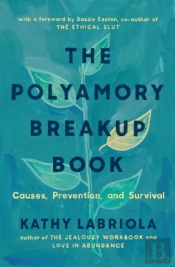 The Polyamory Breakup Book