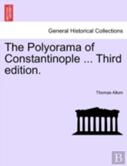 Bertrand.pt - The Polyorama Of Constantinople ... Third Edition.