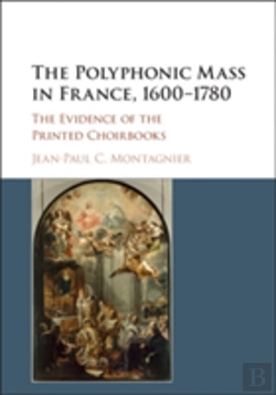 Bertrand.pt - The Polyphonic Mass In France, 1600â€“1780