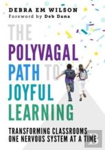The Polyvagal Path To Joyful Learning