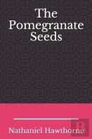 The Pomegranate Seeds