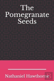 The Pomegranate Seeds
