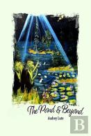 The Pond & Beyond