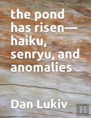 The Pond Has Risen-Haiku, Senryu, And Anomalies
