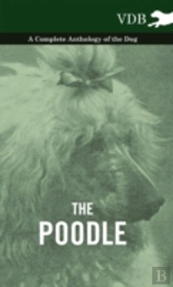 Bertrand.pt - The Poodle - A Complete Anthology Of The Dog