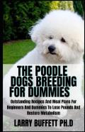 The Poodle Dogs Breeding For Dummies