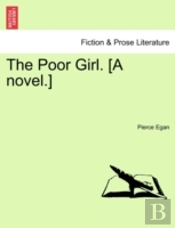 The Poor Girl. (A Novel.)