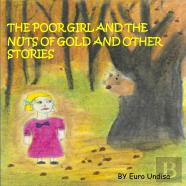 The Poor Girl And The Nuts Of Gold And Other Stories