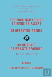 The Poor Man'S Guide To Being An Escort Or Operating An Escort Agency (Non-Sexual)