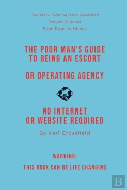 Bertrand.pt - The Poor Man'S Guide To Being An Escort Or Operating An Escort Agency (Non-Sexual)
