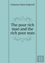 The Poor Rich Man And The Rich Poor Man