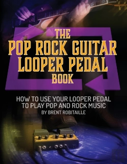 Bertrand.pt - The Pop Rock Guitar Looper Pedal Book