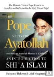 The Pope Meets The Ayatollah: An Introdu