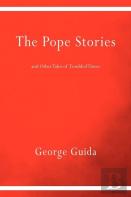 The Pope Stories And Other Tales Of Troubled Times