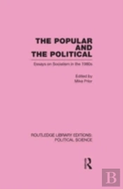 The Popular And The Political Routledge Library Editions: Political Science Volume 43