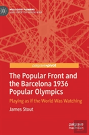 The Popular Front And The Barcelona 1936 Popular Olympics