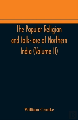 Bertrand.pt - The Popular Religion And Folk-Lore Of Northern India (Volume Ii)