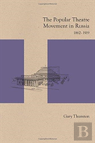 The Popular Theatre Movement In Russia