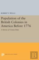 The Population Of The British Colonies In America Before 1776