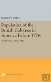 The Population Of The British Colonies In America Before 1776