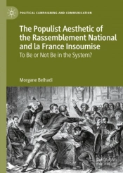 The Populist Aesthetic Of The Rassemblement National And La France Insoumise