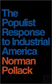 The Populist Response To Industrial America