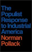 The Populist Response To Industrial America