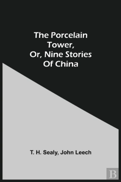 Bertrand.pt - The Porcelain Tower, Or, Nine Stories Of China