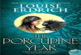The Porcupine Year