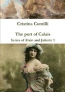 The Port Of Calais Series Of Alain And Juliette 1