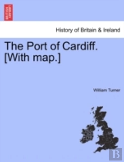 Bertrand.pt - The Port Of Cardiff. (With Map.)