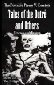 The Portable Pierre V. Comtois: Tales Of