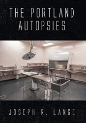 The Portland Autopsies