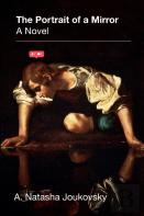The Portrait Of A Mirror: A Novel