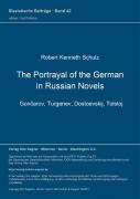 The Portrayal Of The German In Russian Novels - Goncarov, Turgenev, Dostoevskij, Tolstoj