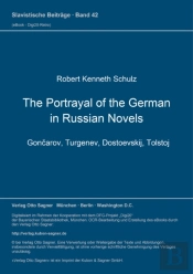 The Portrayal Of The German In Russian Novels - Goncarov, Turgenev, Dostoevskij, Tolstoj