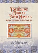 The Portuguese African Paper Money Of The Banco Nacional Ultramarino