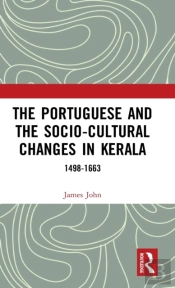 The Portuguese And The Socio-Cultural Changes In Kerala