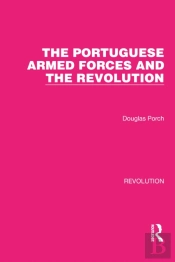 The Portuguese Armed Forces And The Revolution
