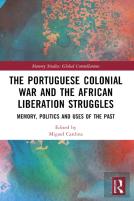 The Portuguese Colonial War And The African Liberation Struggles