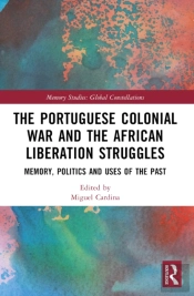 The Portuguese Colonial War And The African Liberation Struggles