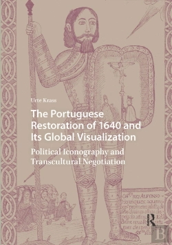 Bertrand.pt - The Portuguese Restoration Of 1640 And Its Global Visualization
