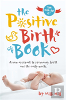 The Positive Birth Book