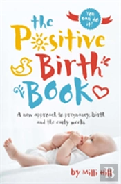The Positive Birth Book
