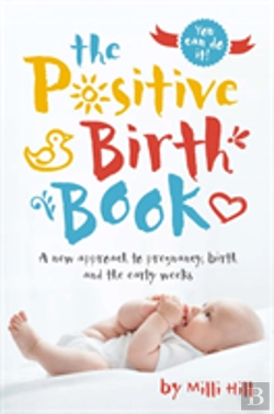 Bertrand.pt - The Positive Birth Book