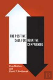 The Positive Case For Negative Campaigning
