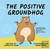 The Positive Groundhog