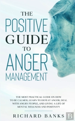 Bertrand.pt - The Positive Guide To Anger Management